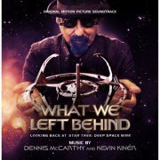 Dennis McCarthy - What We Left Behind: Original Motion Picture Soundtrack (2019) [Hi-Res]