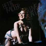 Bette Midler - Live at Last (1977/2005)