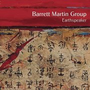 Barrett Martin Group - Earthspeaker (2006)
