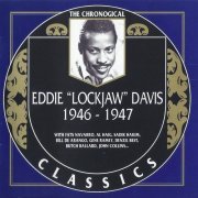 Eddie "Lockjaw" Davis - The Chronological Classics: 1946-1947 (1998) CD Rip