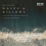 Peter Phillips - Waves & Billows. Piano Evocations from the Golden Age (Extended Edition) (2023)