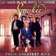 Smokie - Their Greatest Hits: Lay Back In The Arms Of Smokie (2002)