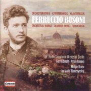 Radio Symphonie Orchestra Berlin, Gerd Albrecht, Arturo Tamayo - Busoni: Orchestral Works, Chamber Music & Piano Music (1995)