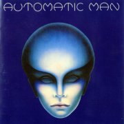 Automatic Man - Automatic Man (Reissue) (1976/2006)