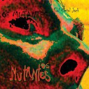 Os Mutantes - Fool Metal Jack (2013)