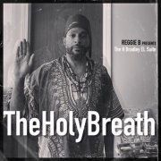Reggie B - The Holy Breath (2024)