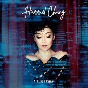 Harriet Chung - A World Away (Deluxe Edition) (2023)