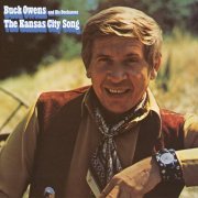 Buck Owens & His Buckaroos - The Kansas City Song (2021) [Hi-Res]