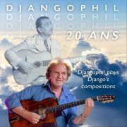Djangophil - Djangophil Plays Django's Compositions: 20 Ans (2019)
