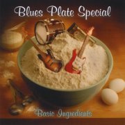 Blues Plate Special - Basic Ingredients (2010)