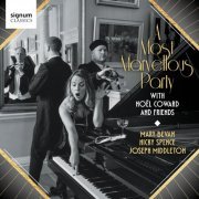 Mary Bevan, Nicky Spence, Joseph Middleton - A Most Marvellous Party: Noel Coward and Friends (2023) [Hi-Res]