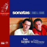 Pieter Wispelwey, Paolo Giacometti - Franck, Schumann, Brahms: Cello Sonatas (2002) [SACD]