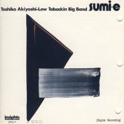 Toshiko Akiyoshi - Lew Tabackin Big Band - Sumi-e (1986)