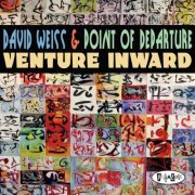David Weiss & Point Of Departure - Venture Inward (2013)