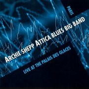 Archie Shepp ‎Attica Blues Big Band - Live at the Palais des Glaces (1979)