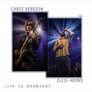 Chris Bergson & Ellis Hooks - Live in Normandy (2019)