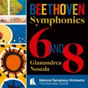 National Symphony Orchestra, Kennedy Center, Gianandrea Noseda - Beethoven: Symphonies Nos 6 & 8 (2023) [Hi-Res]