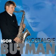 Igor Butman - Nostalgie (2009)