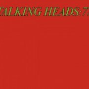 Talking Heads - Talking Heads 77 (Deluxe Version) (1977/2005)