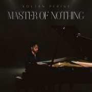 Kolten Perine - Master of Nothing (2024) Hi Res