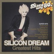 Silicon Dream - Greatest Hits (2007)