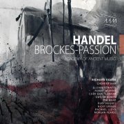 Academy of Ancient Music Orchestra feat. Richard Egarr - Handel: Brockes-Passion, HWV 48 (2019) [Hi-Res]