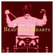Robert Forster - Beautiful Hearts (2024 Remaster) (2024)