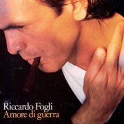 Riccardo Fogli - Amore Di Guerra (1988) CD-Rip