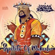 Josiah De Disciple - Spirits Of Makoela (2020) [Hi-Res]