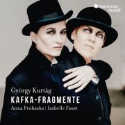 Anna Prohaska & Isabelle Faust - György Kurtág: Kafka-Fragmente (2022) [Hi-Res]