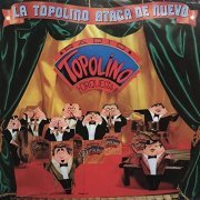 Topolino Radio Orquesta - La Topolino Ataca de Nuevo (Remasterizado) (1982/2020) Hi-Res