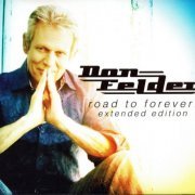 Don Felder - Road To Forever: Extended Edition (2014)