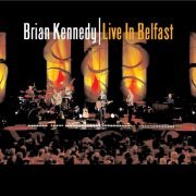 Brian Kennedy - Live In Belfast (2004)