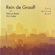 Rein de Graaff - Early Morning Blues (2018)
