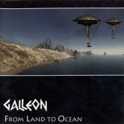 Galleon - From Land to Ocean (2003)