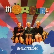 Morglbl - Grotesk (2007)