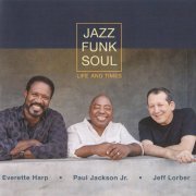 Jazz Funk Soul - Life And Times (2019) [CD Rip]