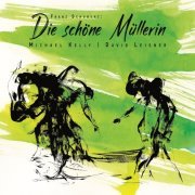 Michael Kelly, David Leisner - Franz Schubert: Die schöne Müllerin (Arr. For Voice and Guitar by David Leisner) (2022) [Hi-Res]