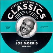 Joe Morris - Blues & Rhythm Series 5057: The Chronological Joe Morris 1946-1949 (2003)