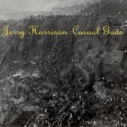 Jerry Harrison - Casual Gods (1988)