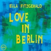 Ella Fitzgerald - Love In Berlin (2020) flac