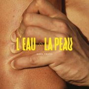 Gaël Faure - L'eau et la peau (2022)