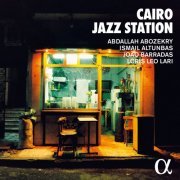 Abdallah Abozekry, Ismail Altunbas, João Barradas and Loris Leo Lari - Cairo Jazz Station (2022)