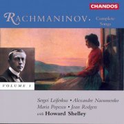 Joan Rodgers, Maria Popescu, Alexandre Naoumenko, Sergei Leiferkus, Howard - Rachmaninoff: Songs, Vol. 1 (1996) FLAC