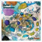 Muriel Grossmann - Earth Tones (2015)