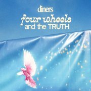 Diners - Four Wheels and the Truth (2022)