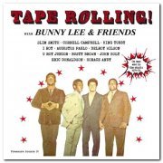 Bunny Lee & Friends - Tape Rolling! On Wax And In The Studio 1971-74 (2016)