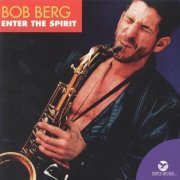 Bob Berg - Enter The Spirit (1993) 320 kbps+CD Rip