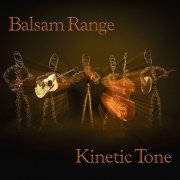 Balsam Range - Kinetic Tone (2023)