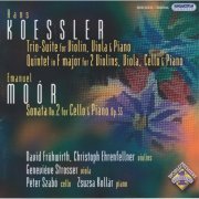 David Fruhwirth, Peter Szabó, Geneviève Strosser, Christoph Ehrenfellner, Zsuzsa Kollar - Koessler: Trio Suite, Piano Quintet in F Major / Moor: Cello Sonata No. 2, Op. 55 (2006)